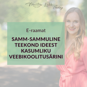 E-raamat Samm-sammuline teekond ideest kasumliku veebikoolitusärini - Mariliis Lukk